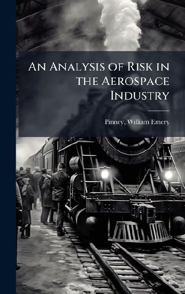 An Analysis of Risk in the Aerospace Industry
