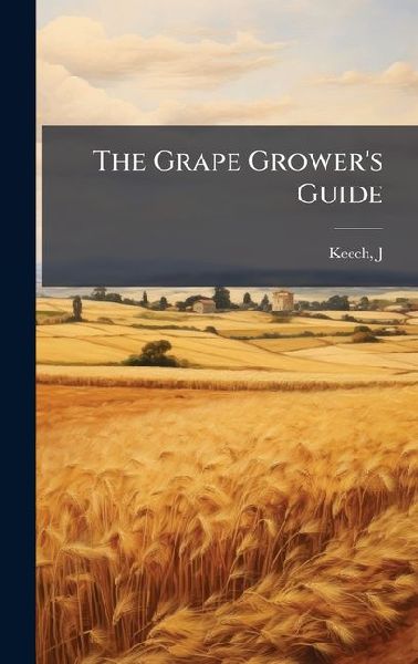 The Grape Growers Guide