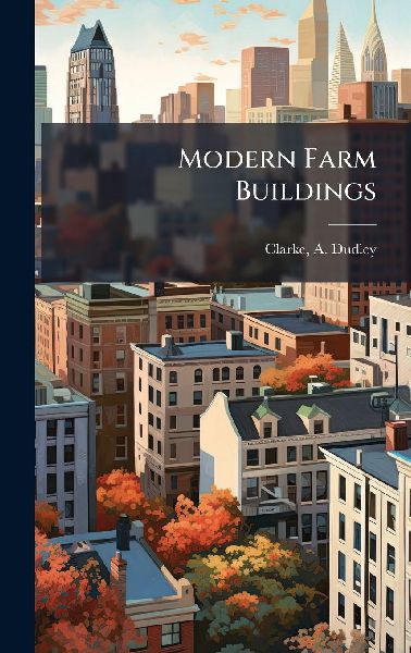 Modern Farm Buildings