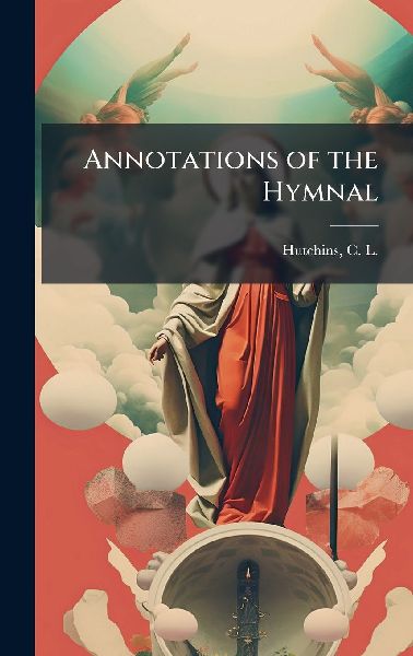 Annotations of the Hymnal