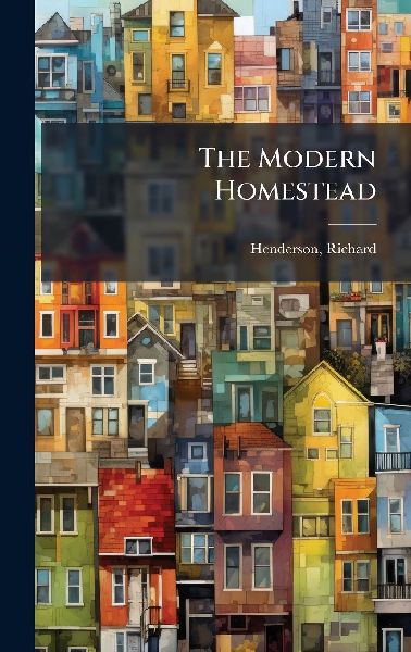 The Modern Homestead
