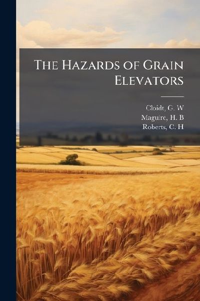 The Hazards of Grain Elevators