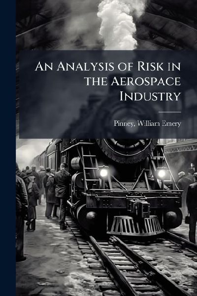 An Analysis of Risk in the Aerospace Industry