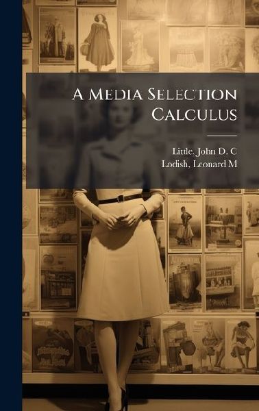 A Media Selection Calculus
