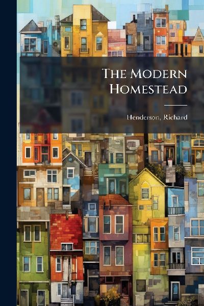 The Modern Homestead