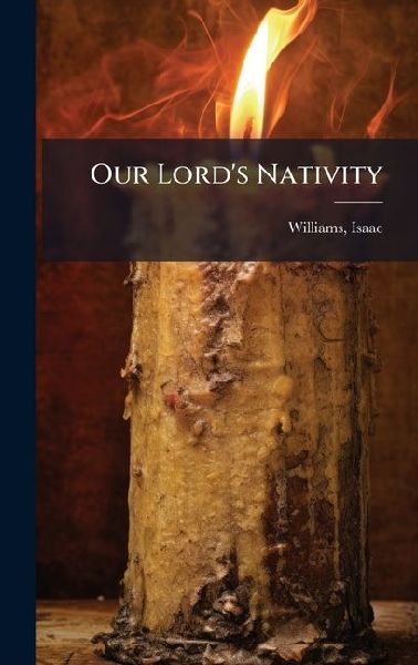 Our Lords Nativity