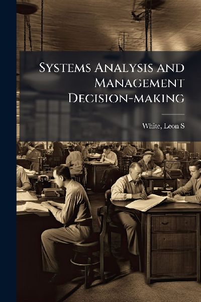 Systems Analysis and Management Decision-making