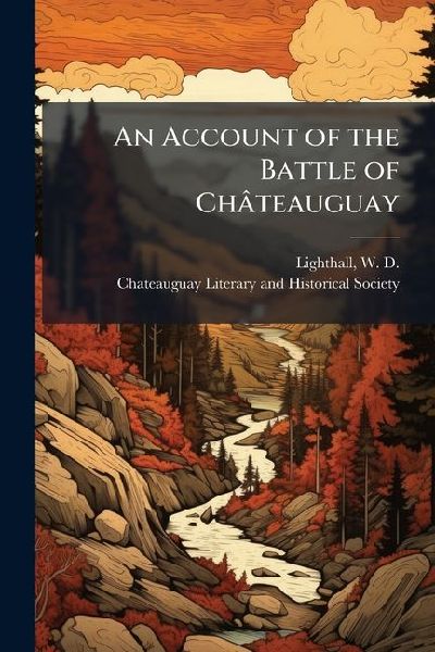 An Account of the Battle of Châteauguay