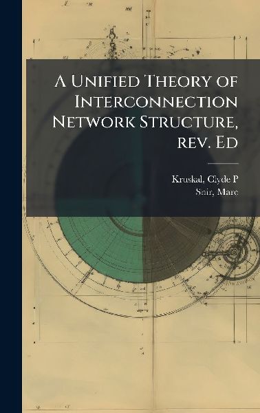 A Unified Theory of Interconnection Network Structure, rev. Ed