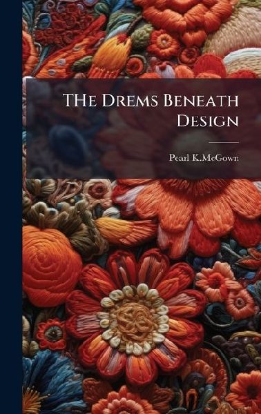 THe Drems Beneath Design