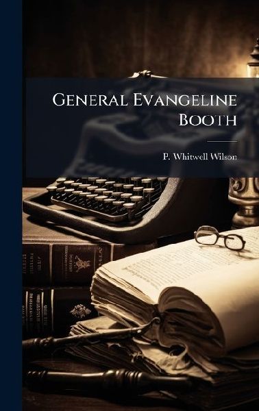 General Evangeline Booth