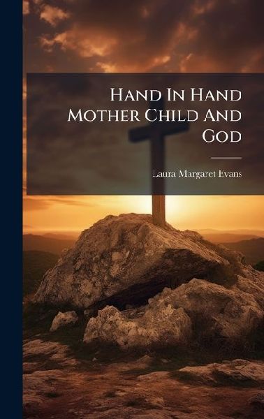 Hand In Hand Mother Child And God