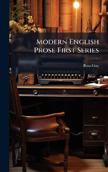 Modern English Prose First Series