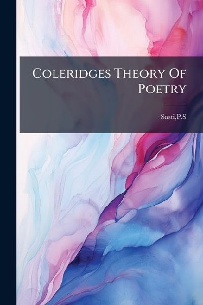 Coleridges Theory Of Poetry