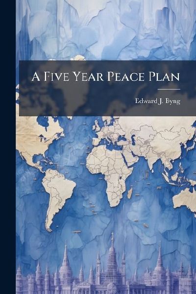 A Five Year Peace Plan