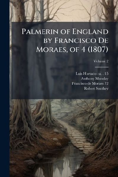 Palmerin of England by Francisco De Moraes, of 4 (1807)
