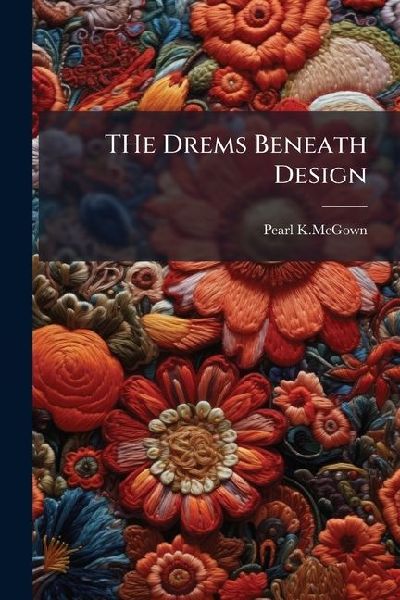 THe Drems Beneath Design