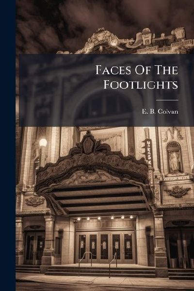Faces Of The Footlights