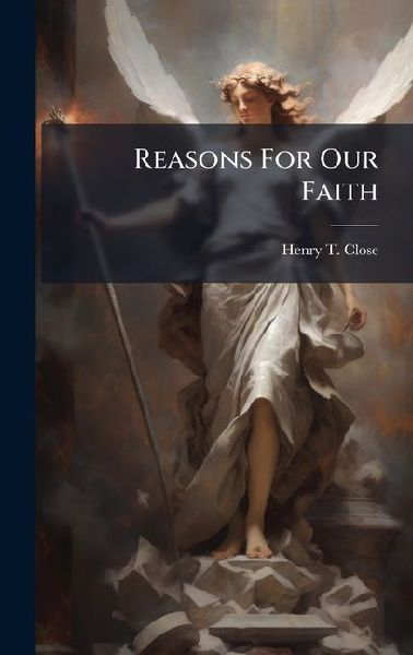 Reasons For Our Faith