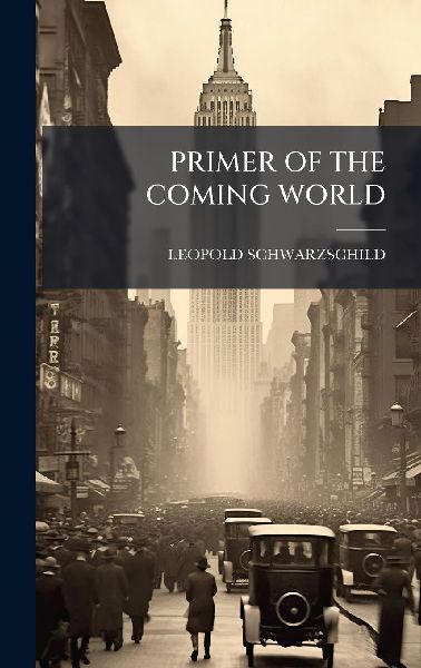 Primer of the Coming World
