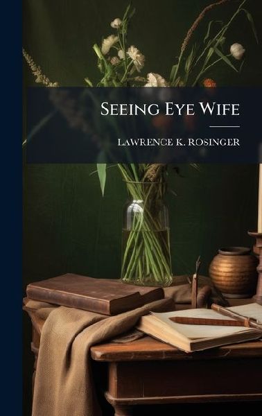 Seeing Eye Wife