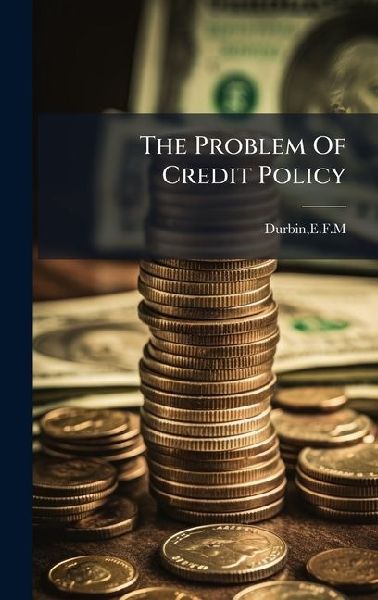 The Problem Of Credit Policy