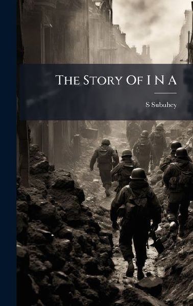 The Story Of I N A
