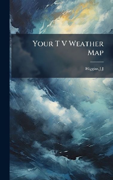 Your T V Weather Map