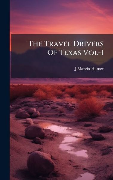 The Travel Drivers Of Texas Vol-I