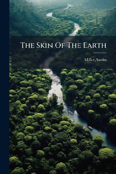 The Skin Of The Earth