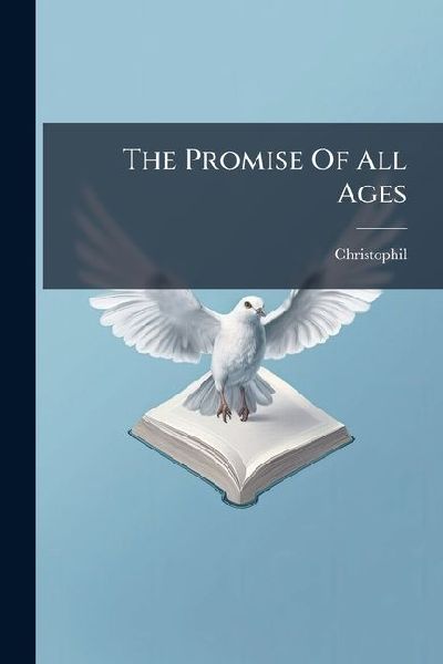 The Promise Of All Ages