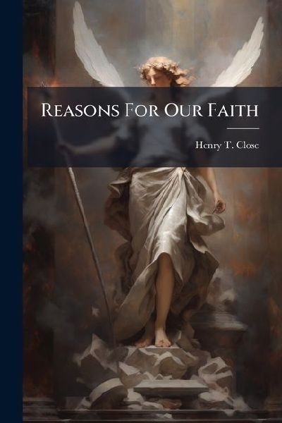 Reasons For Our Faith
