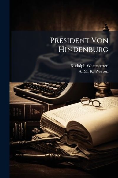 President Von Hindenburg