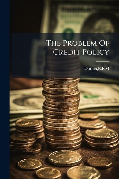 The Problem Of Credit Policy