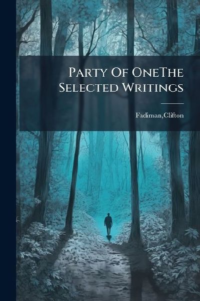 Party Of OneThe Selected Writings
