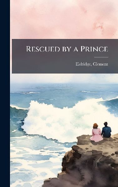 Rescued by a Prince