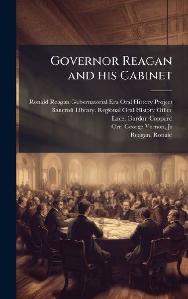 Governor Reagan and his Cabinet
