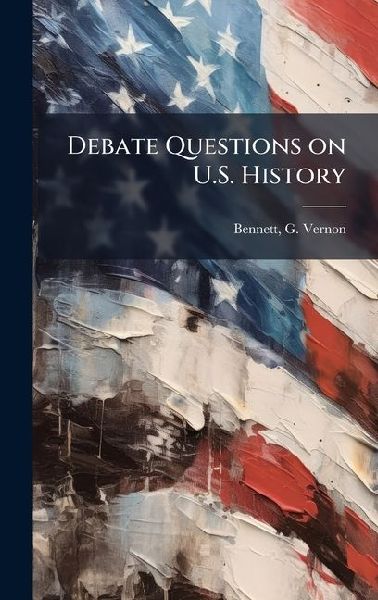 Debate Questions on U.S. History