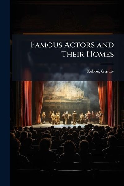 Famous Actors and Their Homes