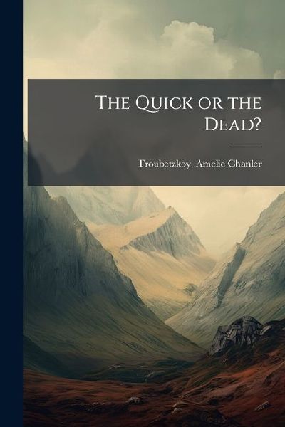 The Quick or the Dead?