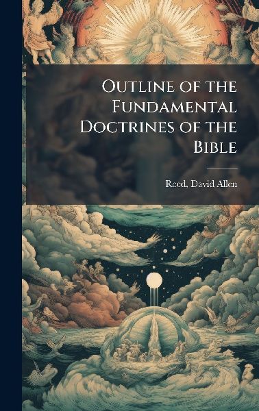 Outline of the Fundamental Doctrines of the Bible