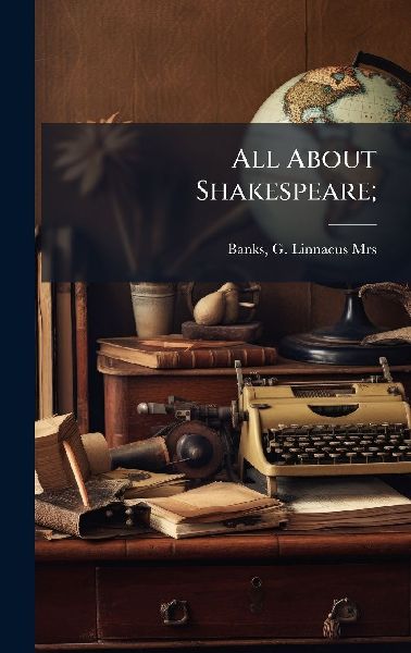 All About Shakespeare;
