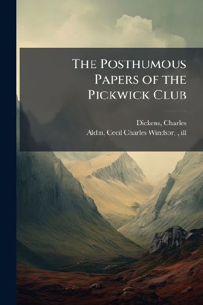 The Posthumous Papers of the Pickwick Club