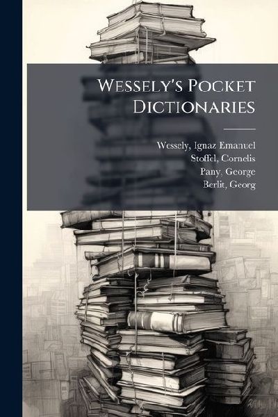 Wessely's Pocket Dictionaries