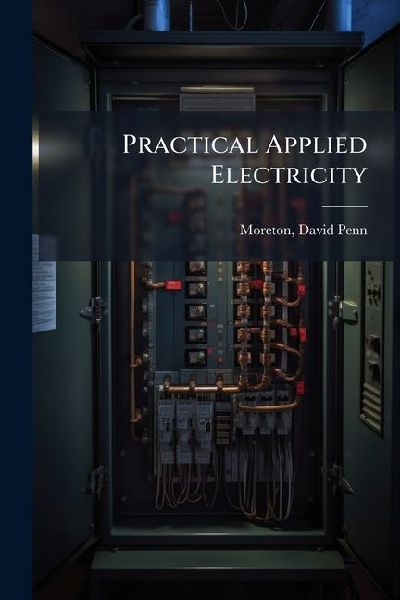 Practical Applied Electricity