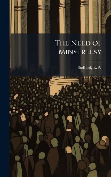 The Need of Minstrelsy