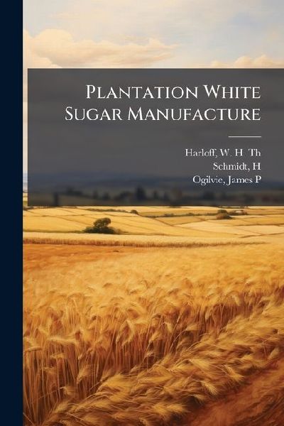 Plantation White Sugar Manufacture