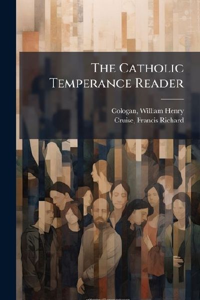 The Catholic Temperance Reader