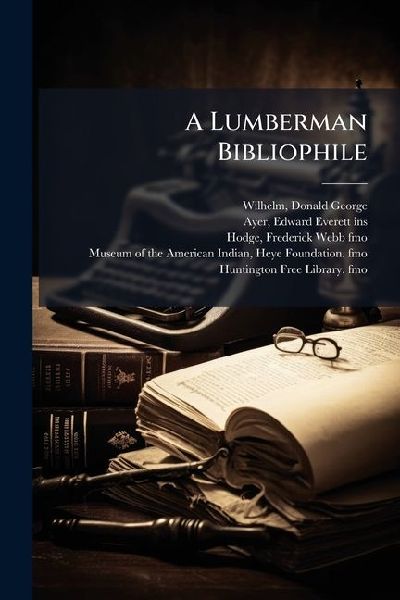 A Lumberman Bibliophile