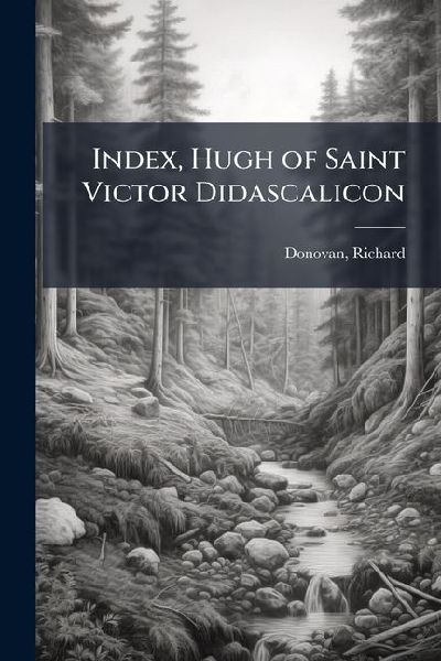 Index, Hugh of Saint Victor Didascalicon